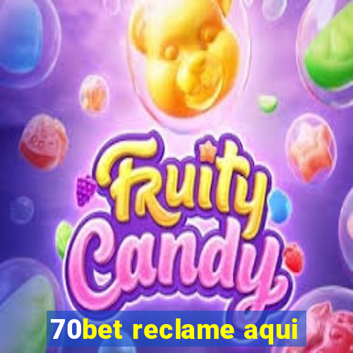 70bet reclame aqui